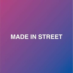 MADE IN STREET