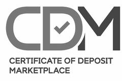 CDM CERTIFICATE OF DEPOSIT MARKETPLACE