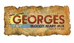 AWARD WINNING GEORGE'S BLOODY MARY MIX MADE IN THE U.S.A.