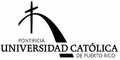 PONTIFICIA UNIVERSIDAD CATÓLICA DE PUERTO RICO