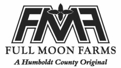 FMF FULL MOON FARMS A HUMBOLDT COUNTY ORIGINAL