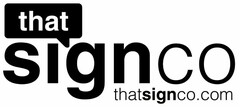 THAT SIGNCO THATSIGNCO.COM