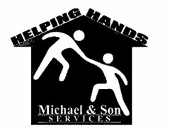 HELPING HANDS MICHAEL & SON SERVICES