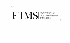 FTMS FOUNDATIONS OF TRUST MANAGEMENT STANDARDS