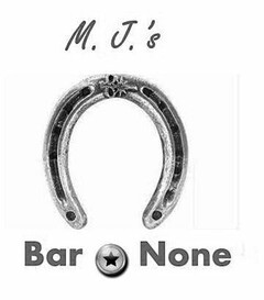 M. J. 'S BAR NONE