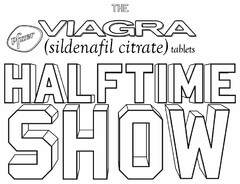 THE VIAGRA (SILDENAFIL CITRATE) TABLETS HALFTIME SHOW PFIZER