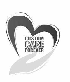 CUSTOM CARE FOREVER