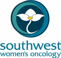 SOUTHWEST WOMEN'S ONCOLOGY