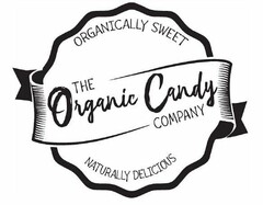 ORGANICALLY SWEET THE ORGANIC CANDY COMPANY NATURALLY DELICIOUS