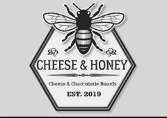 CHEESE & HONEY CHEESE & CHARCUTERIE BOARDS EST. 2019