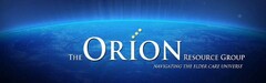 THE ORION RESOURCE GROUP NAVIGATING THE ELDER CARE UNIVERSE