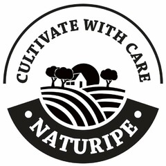 CULTIVATE WITH CARE · NATURIPE ·