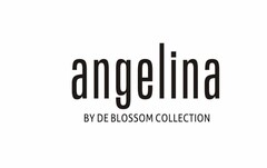 ANGELINA BY DE BLOSSOM COLLECTION