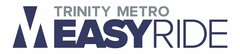 TRINITY METRO EASYRIDE