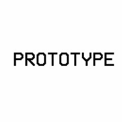 PROTOTYPE