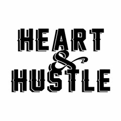 HEART & HUSTLE