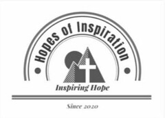 HOPES OF INSPIRATION INSPIRING HOPE SINCE 2020
