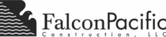 FALCONPACIFIC CONSTRUCTION, LLC