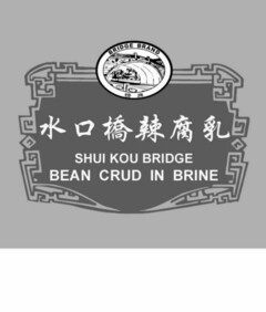 BRIDGE BRAND; SHUI KOU BRIDGE BEAN CURDIN BRINE