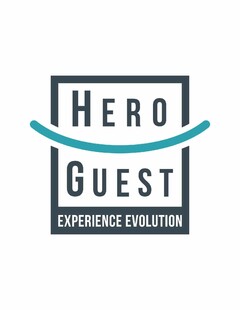 HERO GUEST EXPERIENCE EVOLUTION