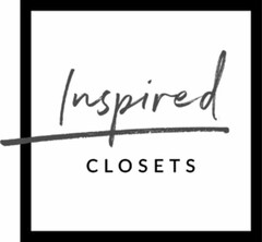 INSPIRED CLOSETS