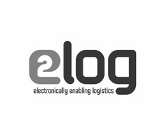 E2LOG ELECTRONICALLY ENABLING LOGISTICS