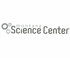 MONTANA SCIENCE CENTER