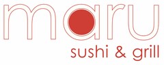 MARU SUSHI & GRILL