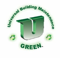 U GREEN UNIVERSAL BUILDING MAINTENANCE