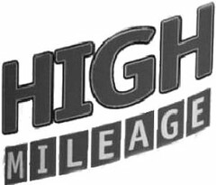 HIGH MILEAGE