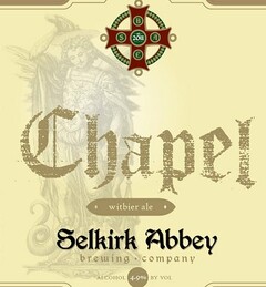 CHAPEL WITBIER ALE SELKIRK ABBEY BREWING COMPANY ALCHOL 4.9% BY VOL 2011 S A B C S