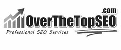 OVERTHETOPSEO.COM PROFESSIONAL SEO SERVICES