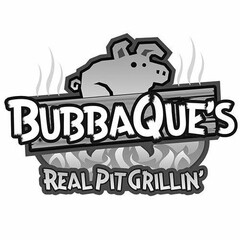 BUBBAQUE'S REAL PIT GRILLIN'