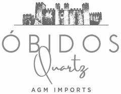 ÓBIDOS QUARTZ AGM IMPORTS