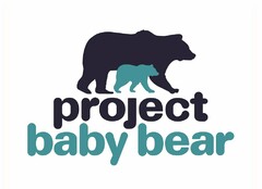 PROJECT BABY BEAR