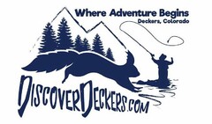 WHERE ADVENTURE BEGINS DECKERS, COLORADO DISCOVER DECKERS.COM