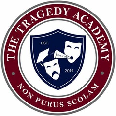 THE TRAGEDY ACADEMY NON PURUS SCOLAM EST. 2019 DUNCE