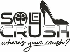 SOLE CRUSH WHERE'S YOUR CRUSH?