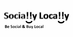 SOCIALLY LOCALLY BE SOCIAL & BUY LOCAL