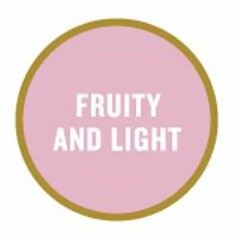 FRUITY AND LIGHT