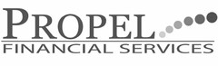 PROPEL FINANCIAL SERVICES