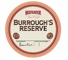 BEEFEATER JAMES BURROUGH BURROUGH'S RESERVE MASTER DISTILLER BATCH BOTTLE NUMBER