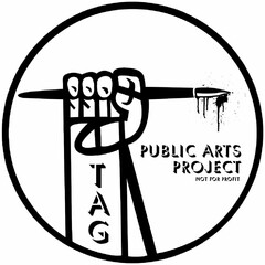 TAG PUBLIC ARTS PROJECT NOT FOR PROFIT