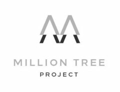 M MILLION TREE PROJECT