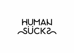 HUMAN SUCKS