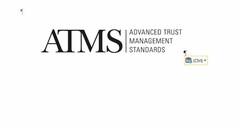 ATMS ADVANCED TRUST MANAGEMENT STANDARDS