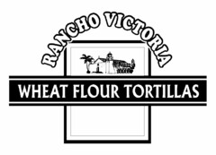 RANCHO VICTORIA WHEAT FLOUR TORTILLAS