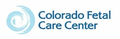 COLORADO FETAL CARE CENTER