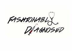 FASHIONABLY DIAGNOSED