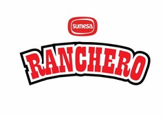 SUMESA, RANCHERO